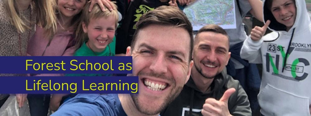 Forest School as Lifelong Learning