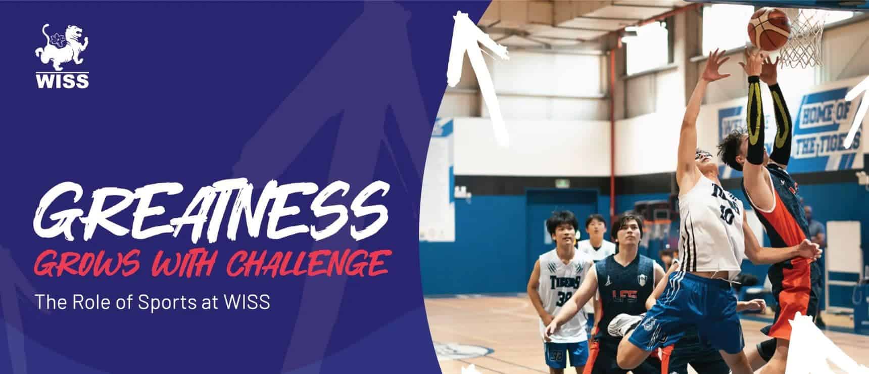 Greatness Grows With Challenge: The Role of Sports at WISS